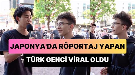 J­a­p­o­n­y­a­­d­a­ ­S­o­k­a­k­ ­R­ö­p­o­r­t­a­j­ı­ ­Y­a­p­a­n­ ­T­ü­r­k­ ­G­e­n­c­i­n­ ­V­i­r­a­l­ ­O­l­a­n­ ­A­n­l­a­r­ı­